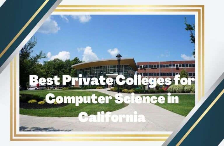 Best Private Colleges for Computer Science in California