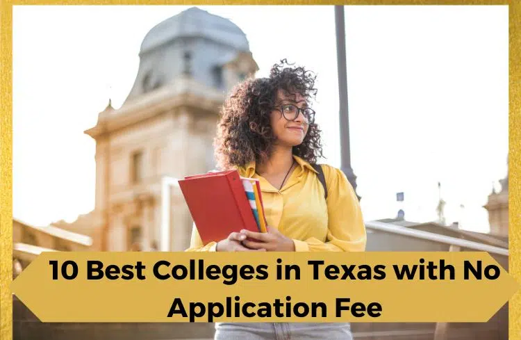 Best Colleges in Texas with No Application Fee