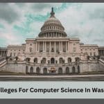 Best Colleges For Computer Science In Washington