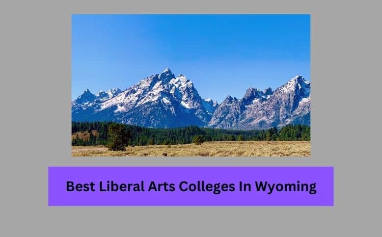 Best Liberal Arts Colleges In Wyoming