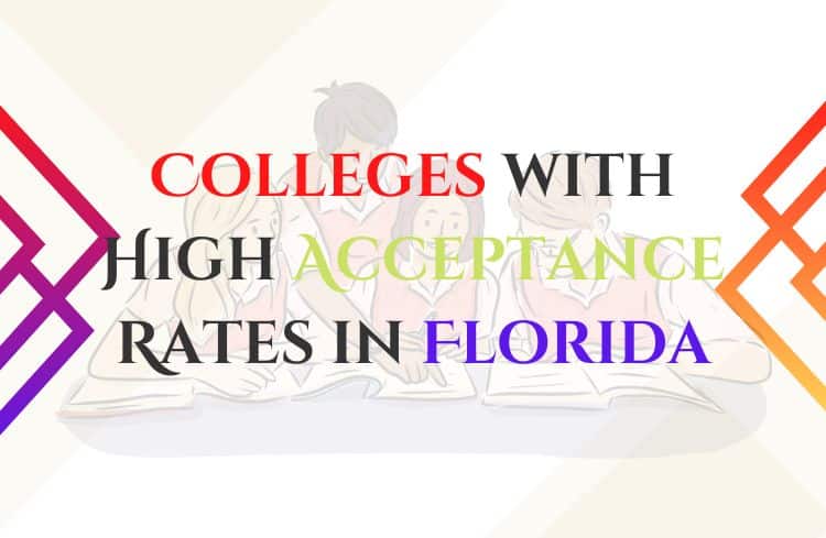 Colleges With High Acceptance Rates In Florida 