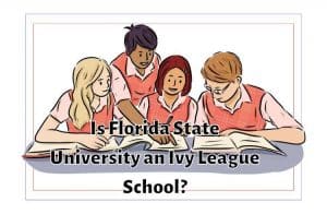 Is FSU an Ivy League school