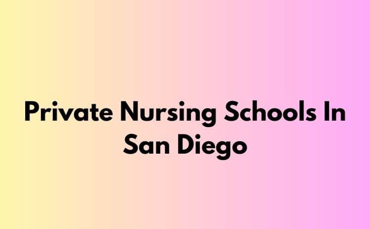 Private Nursing Schools In San Diego