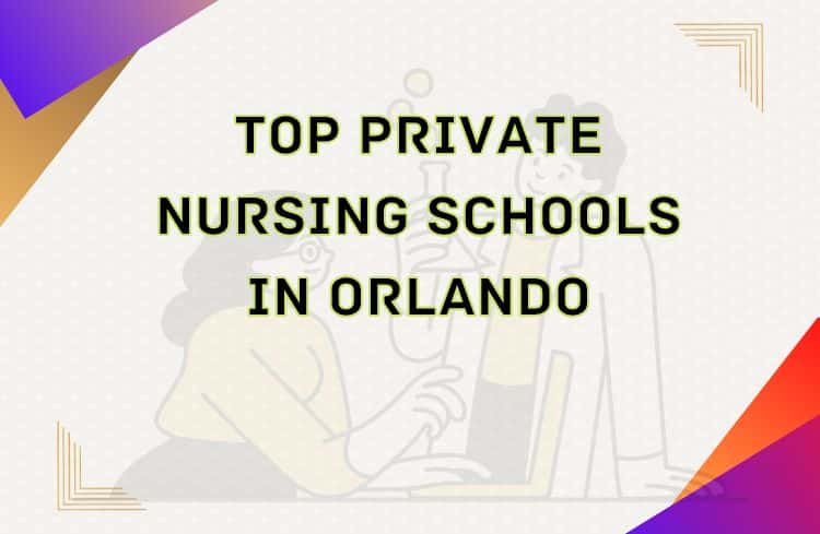 best Private nursing schools in Orlando