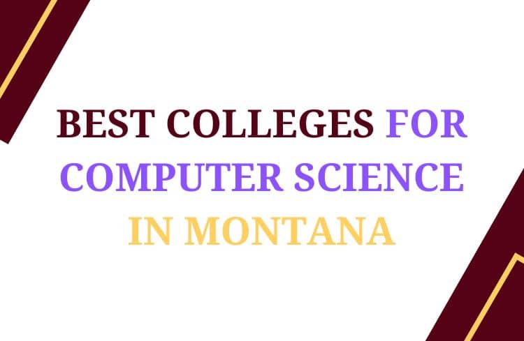 Colleges For Computer Science In Montana