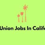 Best Union Jobs In California