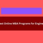 Best Online MBA Programs for Engineers