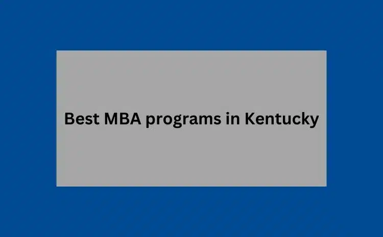 MBA programs in Kentucky